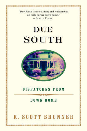 Due South Paperback by R. Scott Brunner