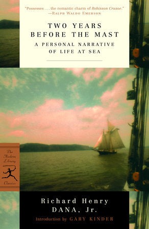 Two Years Before the Mast Paperback by Richard Henry Dana, Jr.