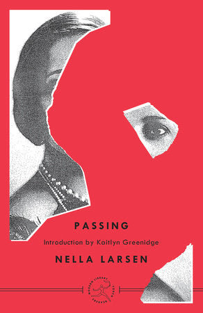 Passing Paperback by Nella Larsen; Introduction by Kaitlyn Greenidge