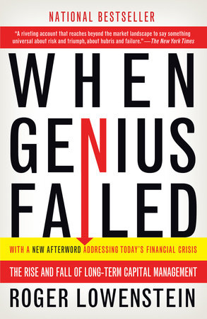 When Genius Failed Paperback by Roger Lowenstein