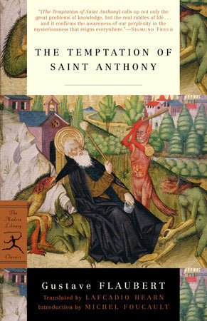 The Temptation of Saint Anthony Paperback by Gustave Flaubert Translated by Lafcadio Hearn; Introduction by Michel Foucault