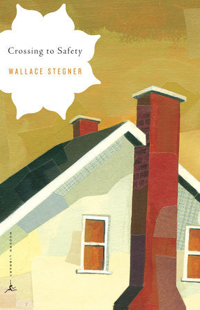 Crossing to Safety Paperback by Wallace Stegner