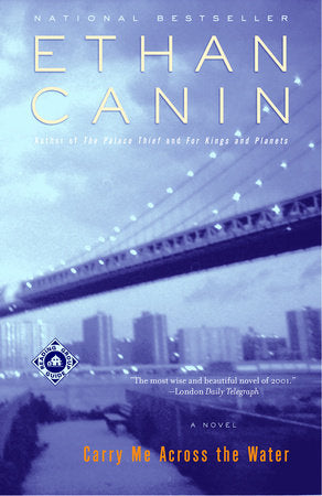 Carry Me Across the Water Paperback by Ethan Canin