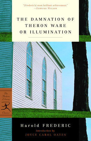 The Damnation of Theron Ware or Illumination Paperback by Harold Frederic; Introduction by Joyce Carol Oates