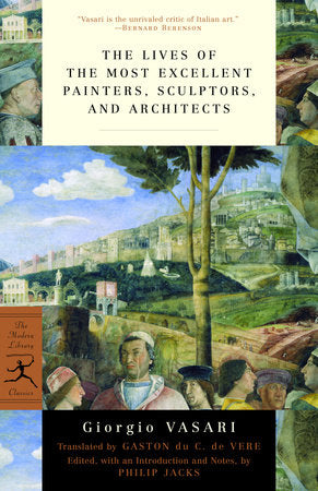 The Lives of the Most Excellent Painters, Sculptors, and Architects Paperback by Giorgio Vasari