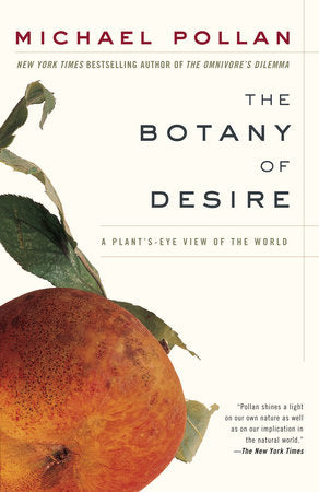 The Botany of Desire Paperback by Michael Pollan