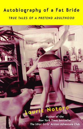 Autobiography of a Fat Bride Paperback by Laurie Notaro