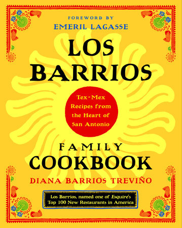 Los Barrios Family Cookbook Paperback by Diana Barrios Trevino
