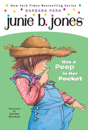 Junie B. Jones #15: Junie B. Jones Has a Peep in Her Pocket Paperback by Barbara Park; illustrated by Denise Brunkus