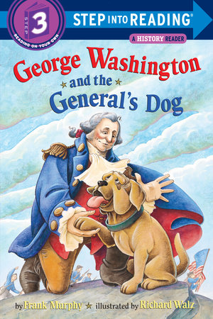 George Washington and the General's Dog Paperback by Frank Murphy; illustrated by Richard Walz