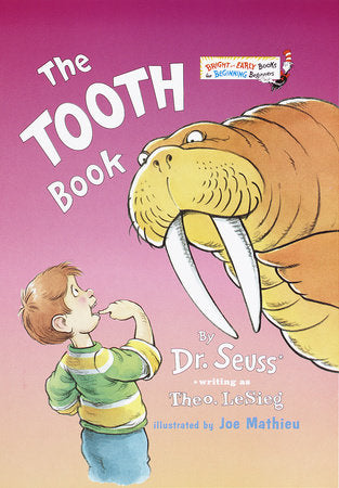 The Tooth Book Hardcover by Dr. Seuss, writing as Theo. LeSieg; illustrated by Joe Mathieu