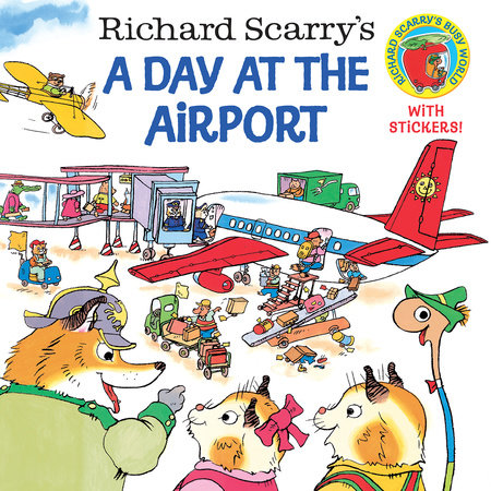 Richard Scarry's A Day at the Airport Paperback by Written and illustrated by Richard Scarry