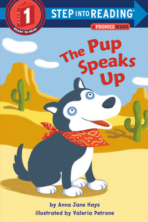 The Pup Speaks Up Paperback by Anna Jane Hays; illustrated by Valeria Petrone
