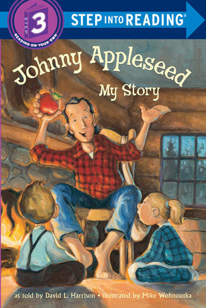 Johnny Appleseed: My Story Paperback by David L. Harrison; illustrated by Mike Wohnoutka