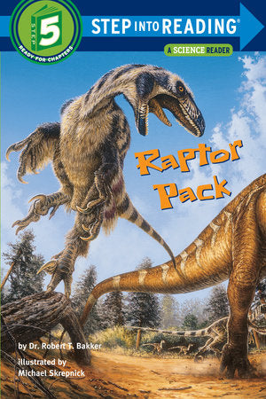 Raptor Pack Paperback by Dr. Robert T. Bakker; illustrated by Michael Skrepnick