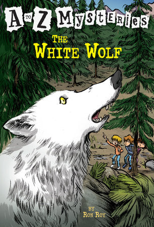 A to Z Mysteries: The White Wolf Paperback by Ron Roy; illustrated by John Steven Gurney