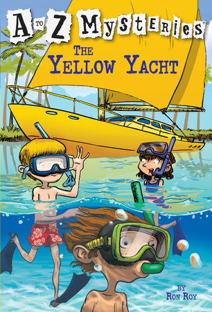 A to Z Mysteries: The Yellow Yacht Paperback by Ron Roy; illustrated by John Steven Gurney