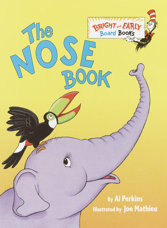 The Nose Book Board Book by by Al Perkins; illustrated by Joe Mathieu