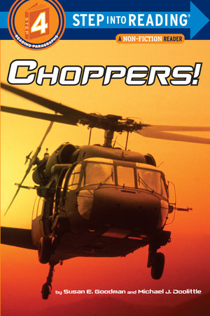 Choppers! Paperback by Susan E. Goodman; photographs by Michael J. Doolittle