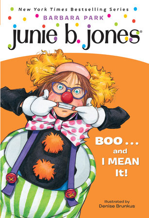 Junie B. Jones #24: BOO...and I MEAN It! Paperback by Barbara Park; illustrated by Denise Brunkus