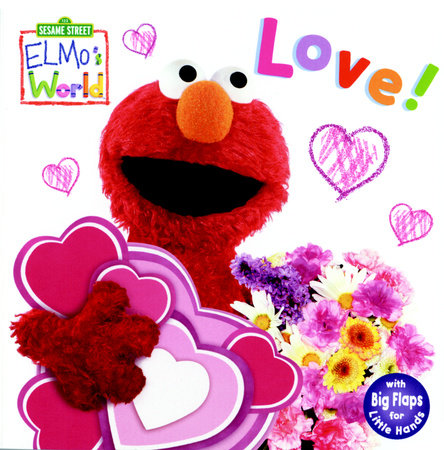 Elmo's World: Love! (Sesame Street) Board Book by Kara McMahon; illustrated by Mary Beth Nelson