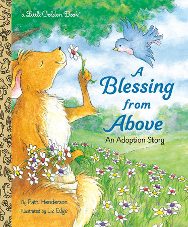 A Blessing from Above Hardcover by Patricia Henderson; illustrated by Elizabeth Edge