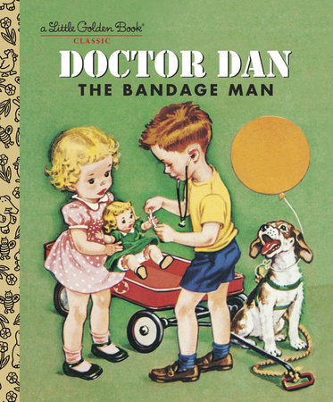 Doctor Dan the Bandage Man Hardcover by Helen Gaspard; illustrated by Corinne Malvern