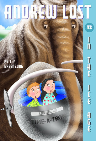 Andrew Lost #12: In the Ice Age Paperback by J. C. Greenburg; illustrated by Jan Gerardi