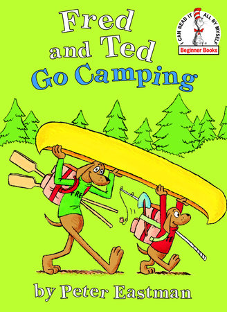 Fred and Ted Go Camping Hardcover by Peter Eastman