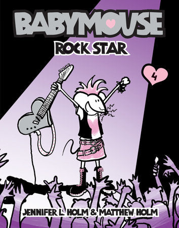 Babymouse #4: Rock Star Paperback by Jennifer L. Holm and Matthew Holm