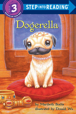 Dogerella Paperback by Maribeth Boelts; Illustrated by Donald Wu
