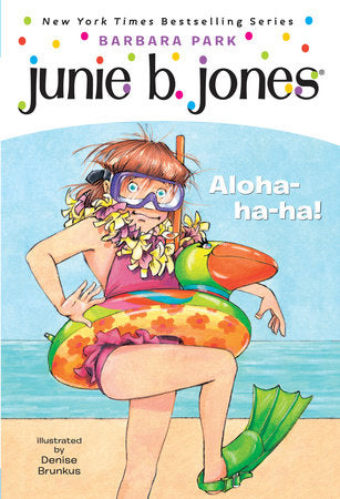 Junie B. Jones #26: Aloha-ha-ha! Paperback by Barbara Park; illustrated by Denise Brunkus