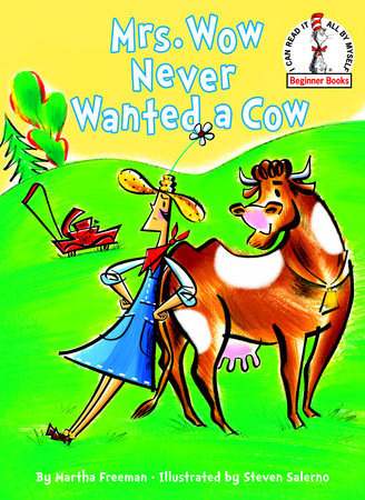 Mrs. Wow Never Wanted a Cow Hardcover by Martha Freeman; Illustrator Steven Salerno