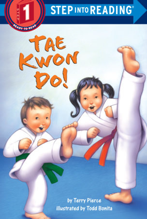 Tae Kwon Do! Paperback by Terry Pierce; illustrated by Todd Bonita