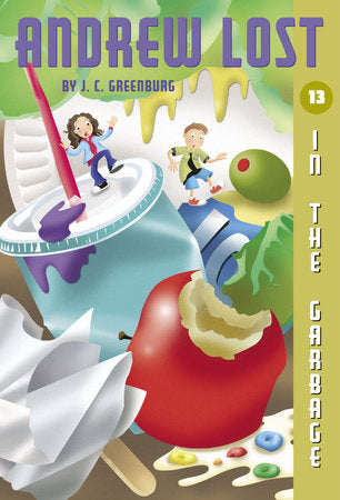 Andrew Lost #13: In the Garbage Paperback by J.C. Greenburg; illustrated by Jan Gerardi