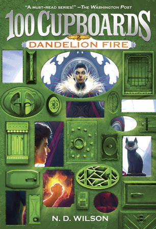 Dandelion Fire (100 Cupboards Book 2) Paperback by N. D. Wilson