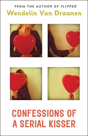 Confessions of a Serial Kisser Paperback by Wendelin Van Draanen