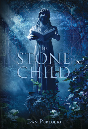 The Stone Child DG by Dan Poblocki