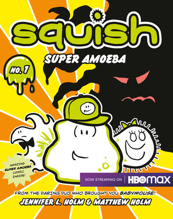 Squish #1: Super Amoeba Paperback by Jennifer L. Holm and Matthew Holm