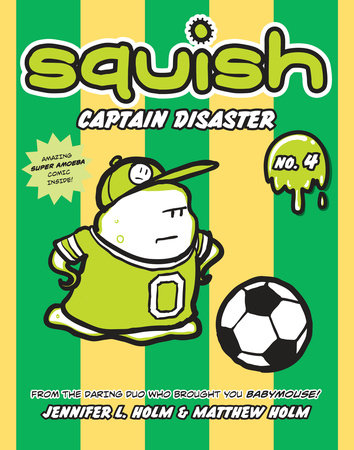 Squish #4: Captain Disaster Paperback by Jennifer L. Holm and Matthew Holm