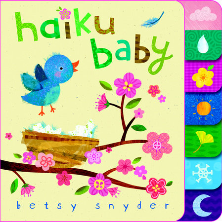 Haiku Baby Board Book by Betsy E. Snyder
