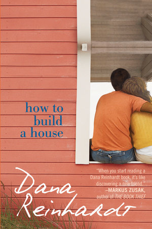 How to Build a House Paperback by Dana Reinhardt