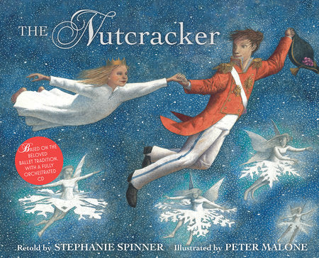 The Nutcracker Hardcover by Stephanie Spinner; illustrated by Peter Malone