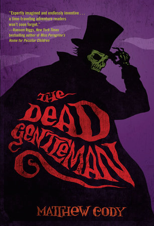 The Dead Gentleman Paperback by Matthew Cody