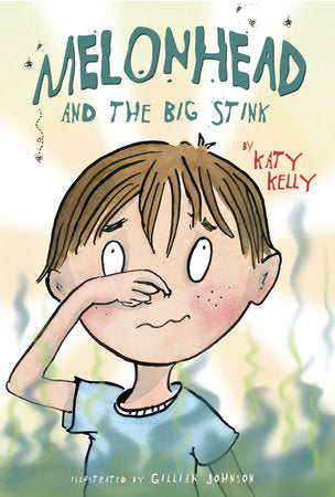 Melonhead and the Big Stink Paperback by Katy Kelly