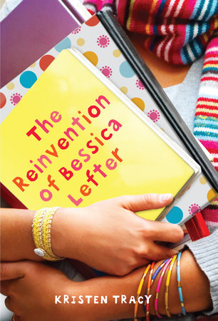 The Reinvention of Bessica Lefter Paperback by Kristin Tracy