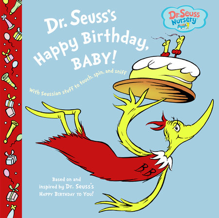 Dr. Seuss's Happy Birthday, Baby! Hardcover by Dr. Seuss
