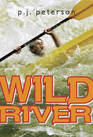 Wild River Paperback by P. J. Petersen