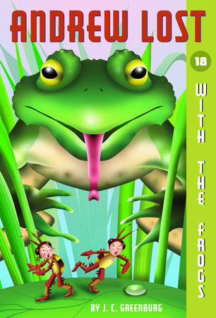 Andrew Lost #18: With the Frogs Paperback by J. C. Greenburg; illustrated by Jan Gerardi