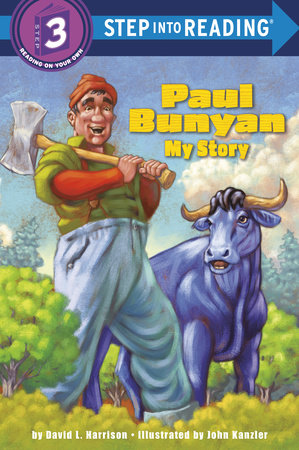 Paul Bunyan: My Story Paperback by David L. Harrison; Illustrated by John Kanzler